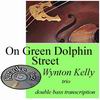 On Green Dolphin Street bass play now